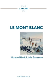 Pour l'amour de... Le mont Blanc