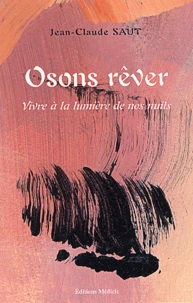 Osons rêver