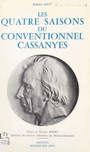 Les quatre saisons du Conventionnel Cassanyes