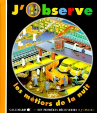 J'Observe Les Metiers De La Nuit