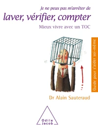Je Ne Peux Pas M'Arreter De Laver, Verifier, Compter. Mieux Vivre Avec Un Toc