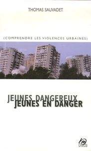 Jeunes dangereux jeunes en danger