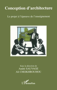 Conception D'Architecture. Le Projet A L'Epreuve De L'Enseignement