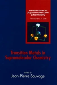 Transition Metals In Supramolecular Chemistry