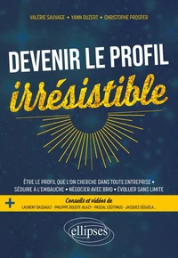 Devenir le profil irrésistible