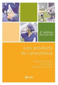 Les produits de l'anesthésie - 6e édition