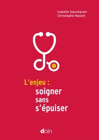 L'enjeu : soigner sans s'épuiser