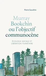 Murray Bookchin ou l'objectif communocène