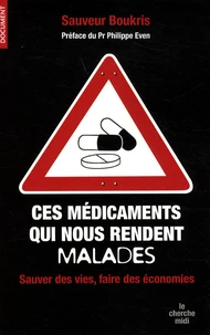 Ces médicaments qui nous rendent malades