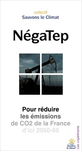  Sauvons le climat - NégaTep - Pour réduire les émissions de CO2 de la France d'ici 2050-60.