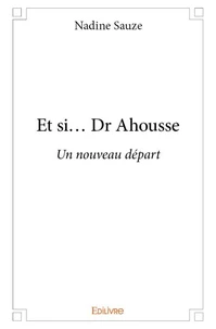 Et si... Dr Ahousse