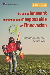 Du projet innovant au management responsable de l'innovation