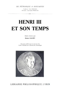 HENRI III ET SON TEMPS.