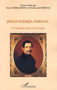 Sava Andjelkovic - Jovan Sterija Popovic - Un classique parle à notre temps.