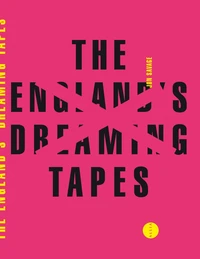 The England's Dreaming Tapes