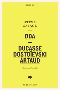 DDA - Ducasse, Dostoïevski, Artaud