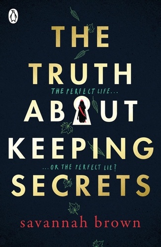 Savannah Brown - The Truth About Keeping Secrets.