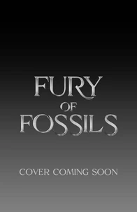 Fury of Fossils