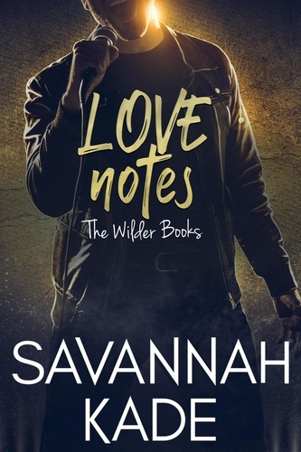  Savannah Kade - Love Notes - The Wilder Books, #3.