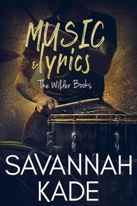  Savannah Kade - Music &amp; Lyrics - The Wilder Books, #4.