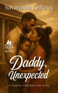 Daddy, Unexpected:  A Surprise Guardian Love Story