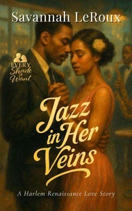 Jazz in Her Veins:  A Harlem Renaissance Love Story