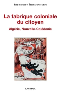 La fabrique coloniale du citoyen