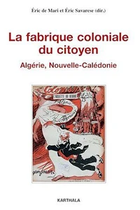La fabrique coloniale du citoyen