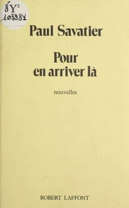 Pour en arriver là