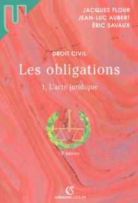 Les Obligations. Tome 1, L'Acte Juridique, 10eme Edition