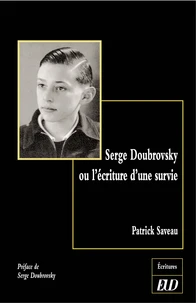 Serge Doubrovsky ou l'écriture d'une survie