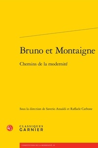Saverio Ansaldi et Raffaele Carbone - Bruno et Montaigne - Chemins de la modernité.