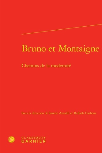 Bruno et Montaigne. Chemins de la modernité