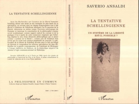 Saverio Ansaldi - La tentative schellingienne - Un système de la liberté est-il possible ?.