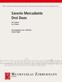 Saverio Mercadante - Flöte zwischen Rokoko und Romantik  : Trois duos en fa majeur, mi mineur, ut majeur - 2 flutes. Partition et parties..