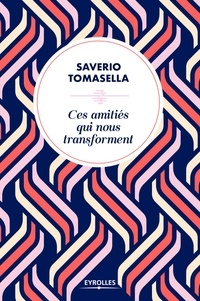 Téléchargement complet du livre électronique Ces amitiés qui nous transforment MOBI en francais par Saverio Tomasella