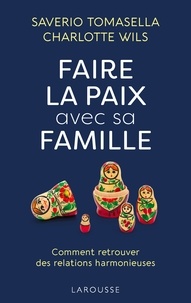 Saverio Tomasella et Charlotte Wils - Faire la paix avec sa famille.