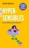 Saverio Tomasella - Hypersensibles - Trop sensibles pour être heureux ?.