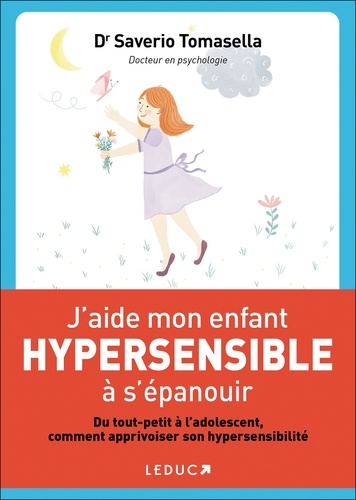 J'aide mon enfant hypersensible à s'épanouir