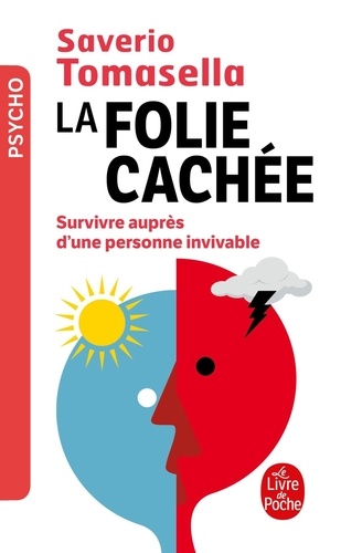 La folie cachée. Survivre auprès d'une personne invivable