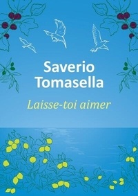 Saverio Tomasella - Laisse-toi aimer.