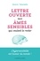 Lettre ouverte aux âmes sensibles qui veulent le rester. L'hypersensibilité est l'avenir du monde !