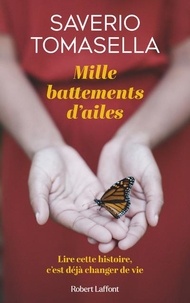 Meilleurs livres audio torrents télécharger Mille battements d'ailes (Litterature Francaise) iBook DJVU 9782221253830 par Saverio Tomasella