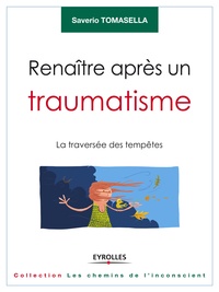 Livre en anglais à télécharger gratuitement Renaître après un traumatisme  - La traversée des tempêtes par Saverio Tomasella 9782212272543  (Litterature Francaise)
