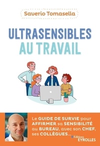 Téléchargement de livres gratuits sur Kindle Fire Ultrasensibles au travail  - Le guide de survie pour affirmer sa sensibilité au bureau avec son chef, ses collègues... (French Edition) 9782212570427