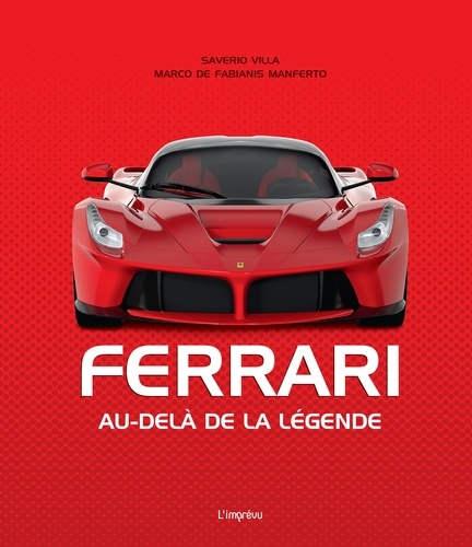 Ferrari. Au-delà de la légende