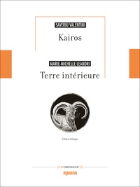 Saveriu Valentini et Marie-Michelle Leandri - Kairos ; Terre intérieure.