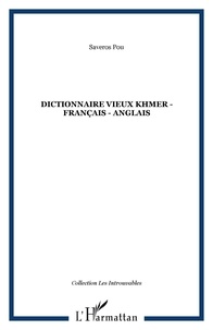 Saveros Pou - Dictionnaire vieux Khmer-Français-Anglais.