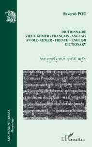 Saveros Pou - Dictionnaire vieux Khmer-Français-Anglais.