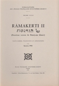 Saveros Pou - Râmakerti 2 - Deuxième version du Râmâyana khmer.